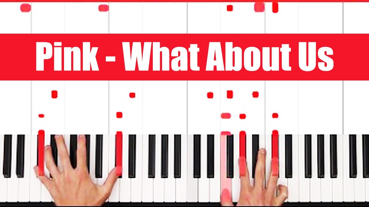 What About Us Pink Piano Tutorial Easy Chords
