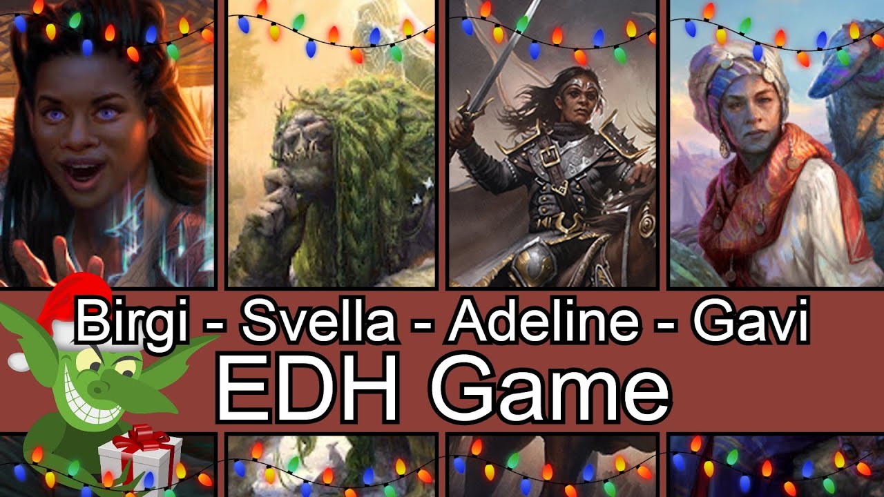 Birgi vs Svella vs Adeline vs Gavi EDH / CMDR game play for Magic: The Gathering
