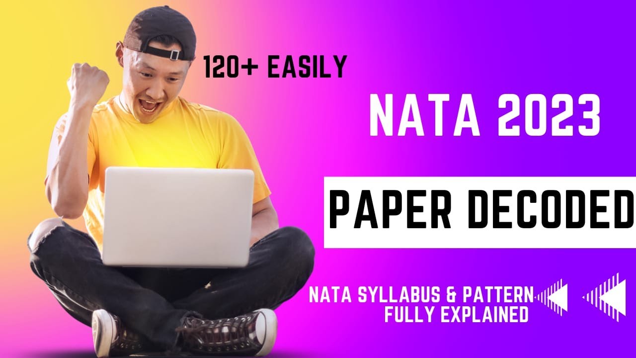 NATA 2023 I PAPER DECODED I SYLLABUS AND TOPICS FOR NATA 2023 I SCORE 140+ EASILY I STRATEGY VIDEO