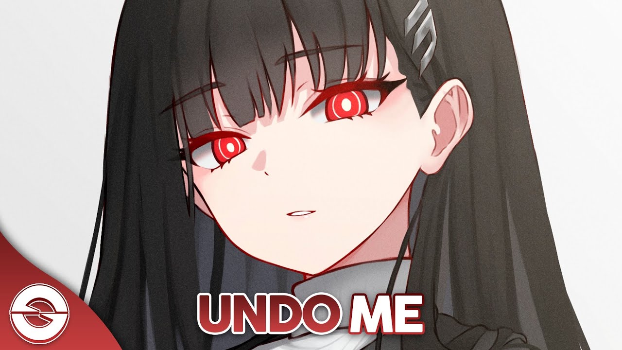 Nightcore - Undo Me (Lyrics)