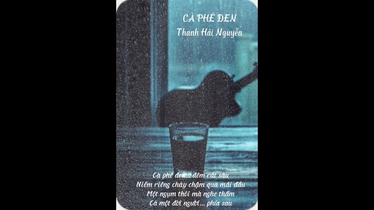 CÀ PHÊ ĐEN, Thanh Hải Nguyễn