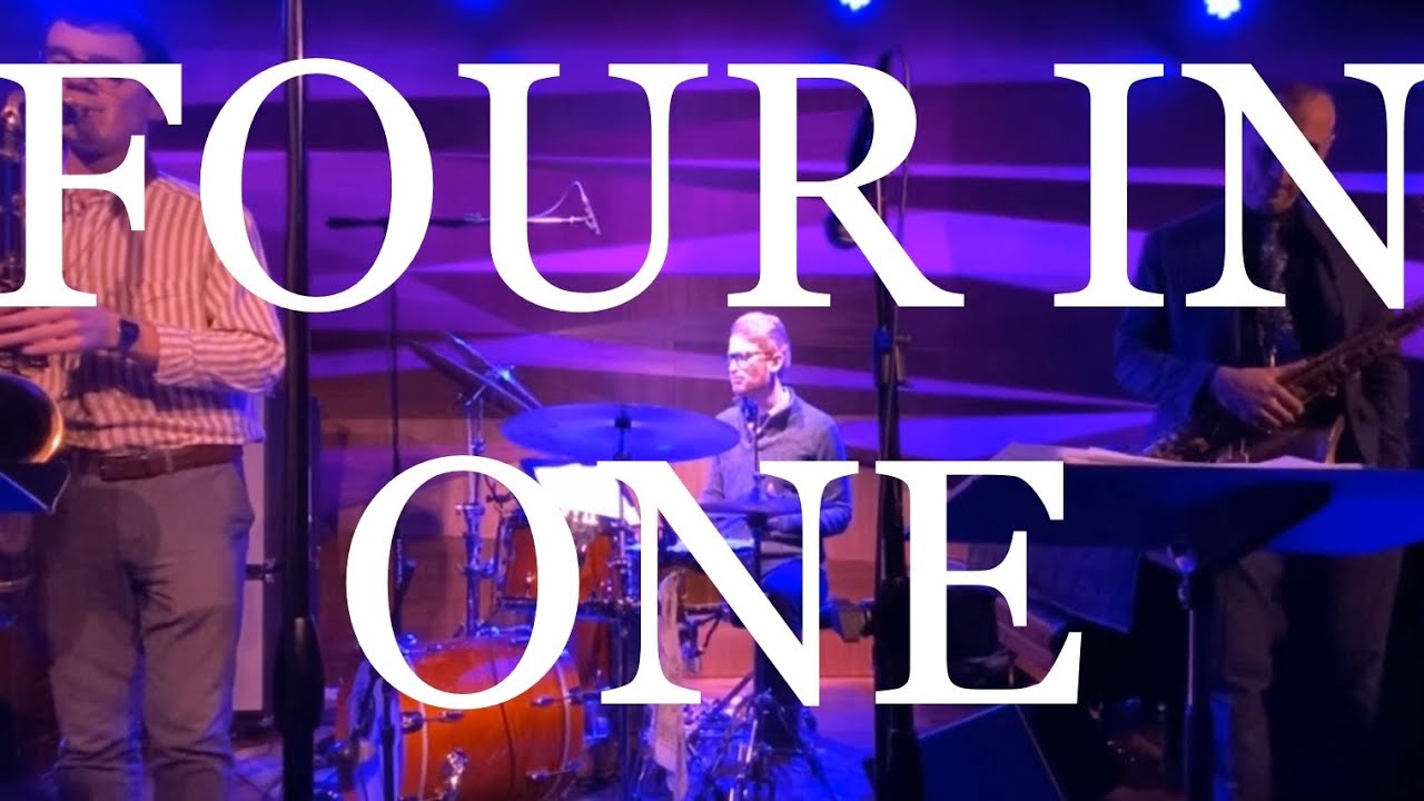 Pete Fucinaro • Matt Otto • Mitch Towne • Brian Steever play Four in One by Thelonious Monk