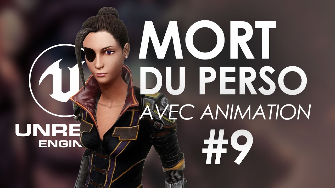 Mort du personnage - Tuto Unreal Engine 4 FR