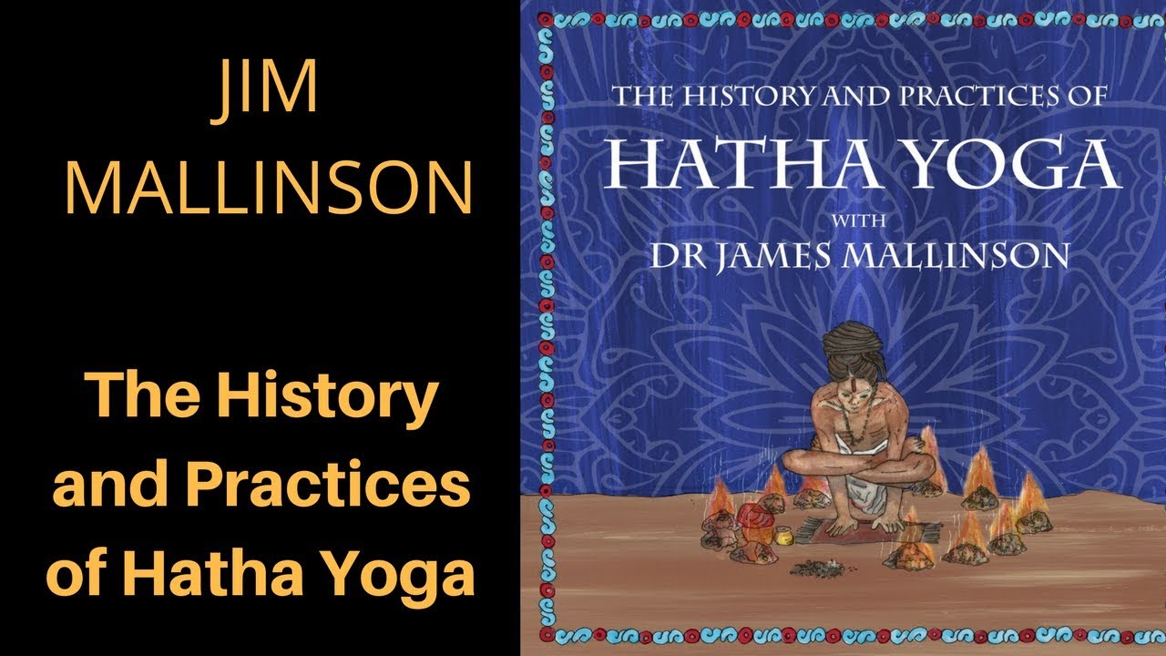 The History and Practices of Hatha Yoga with Dr. James Mallinson