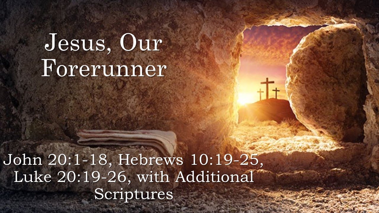 Jesus, Our Forerunner