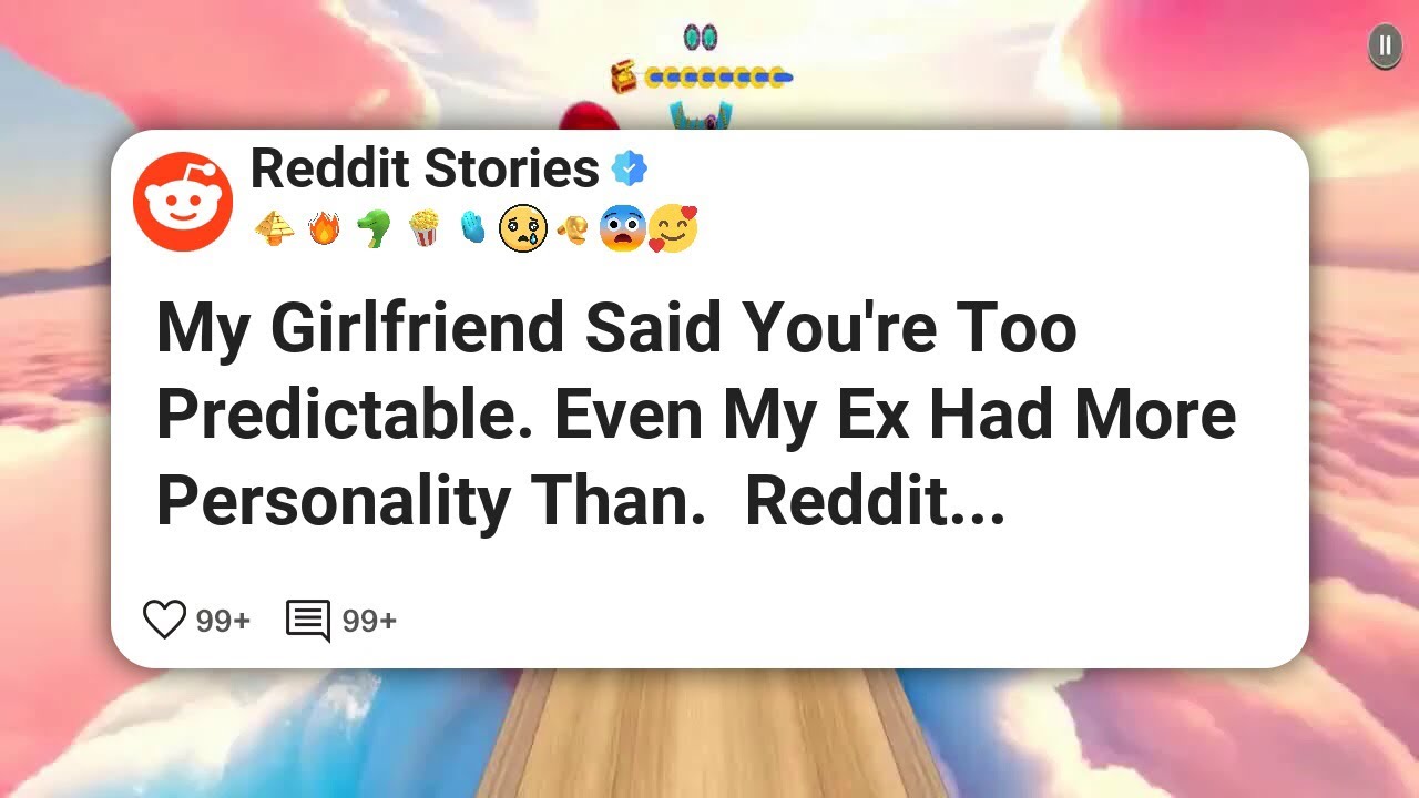 Моя девушка сказала, что ты слишком предсказуем. Даже у моей бывшей было больше индивидуальности,...