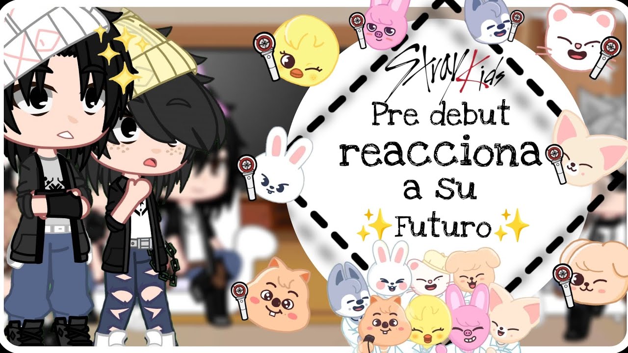 //Stray kids pre debut reacciona a su futuro// Gacha club // ¡No original! // Solo fanic!//