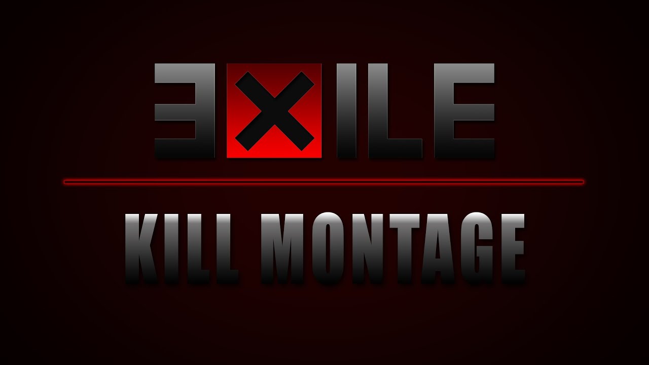 [MGT] Exile - Kill Montage 14 | MoneyGrabbingTrolls