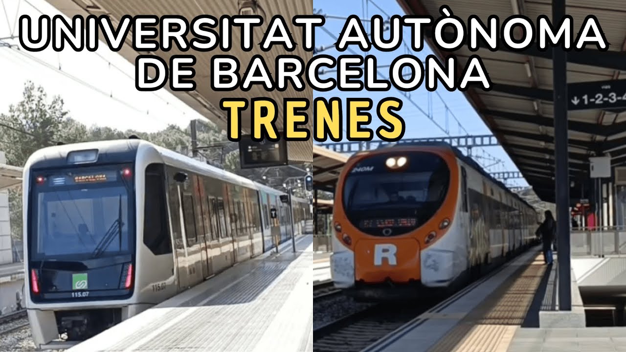 UNIVERSITAT AUTÒNOMA DE BARCELONA (UAB) Trenes FGC S2 y RODALIES R7 y R8