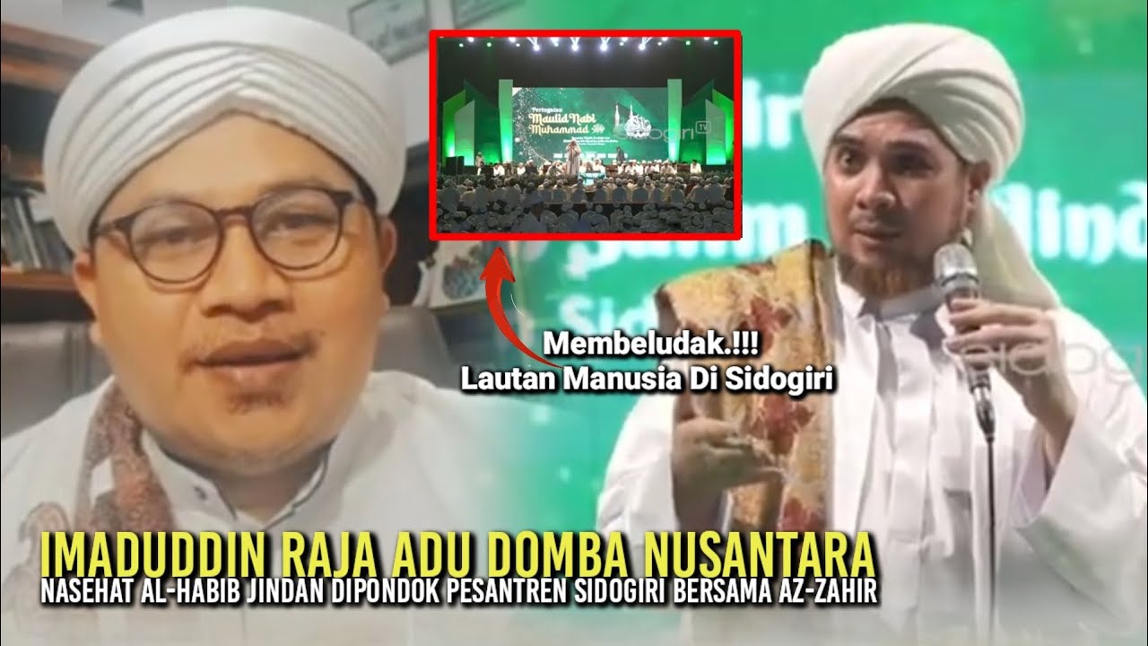 IMADUDDIN RAJA ADU DOMBA NUSANTARA ||BEGINI NASEHAT HABIB JINDAN DIPONDOK PESANTREN SIDOGIRI 