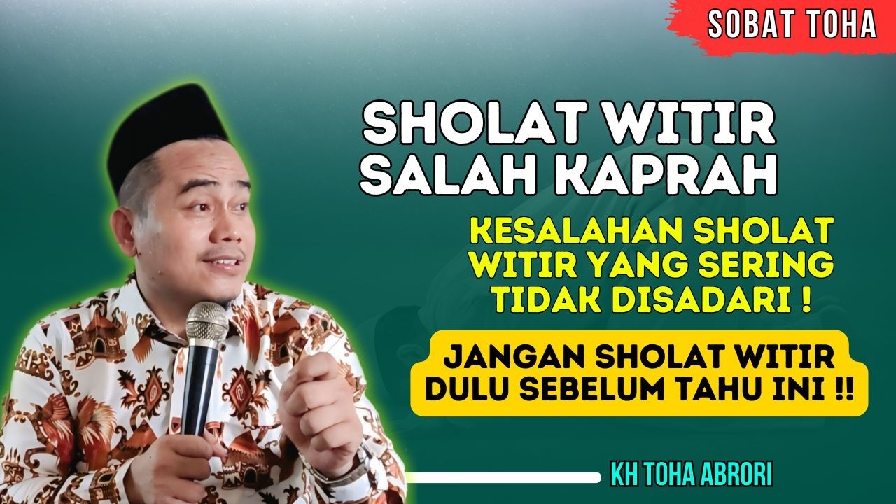 Banyak yang Keliru! Tata Cara Sholat Witir Sesuai Sunnah yang Jarang Dipahami! KH Toha Abrori