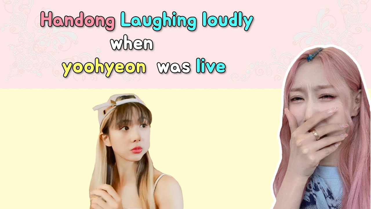 Why was Handong laughing loudly during Yoohyeon's live