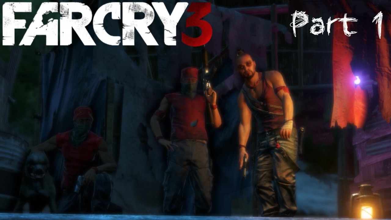Far Cry 3 | Beginner plays Far cry for the first time Part 1