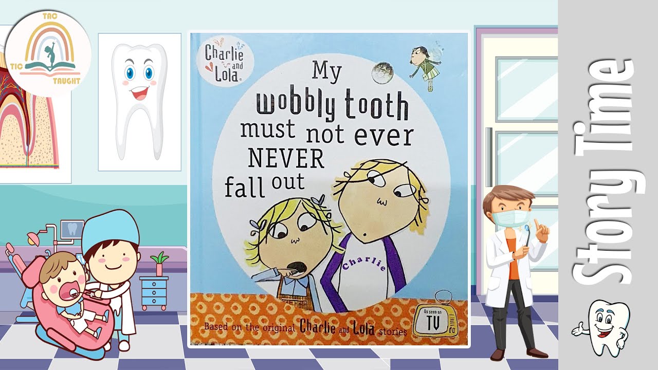 MY WOBBLY TOOTH MUST NOT EVER NEVER FALL OUT by Samantha Hill ~ Kids Book Storytime, Kids Read Aloud
