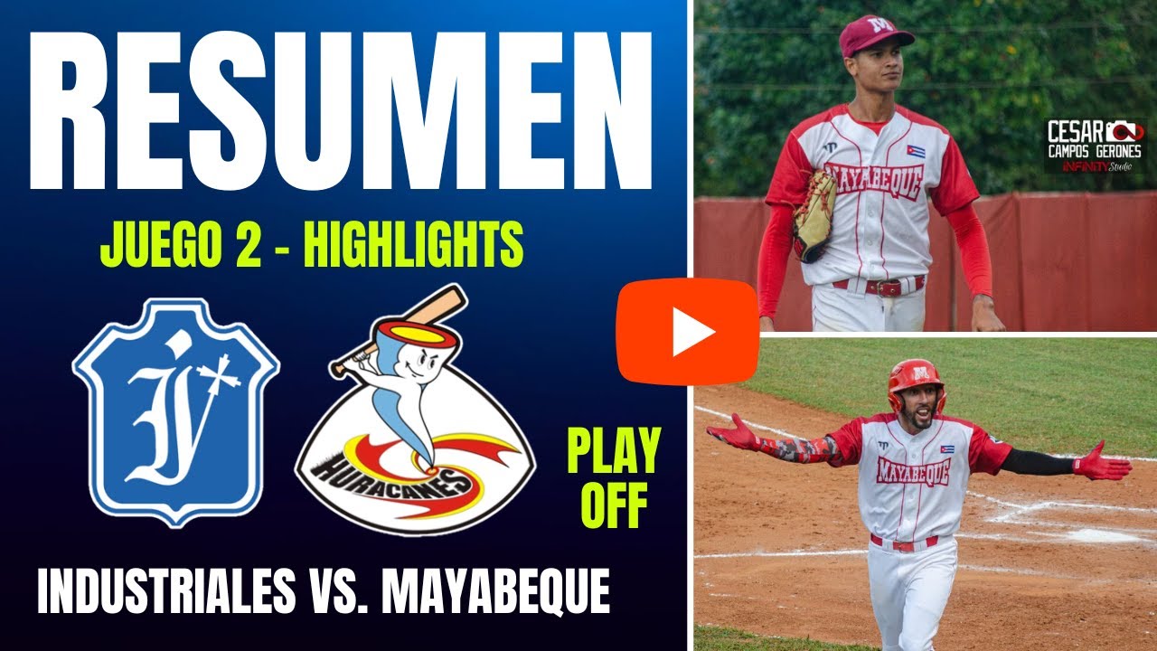 🔴 Industriales 🆚 Mayabeque | Play Off Serie Nacional 64 | Resumen Juego 2