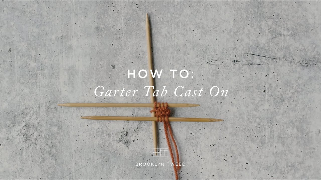 How To Knit: Garter Tab Cast On | Brooklyn Tweed