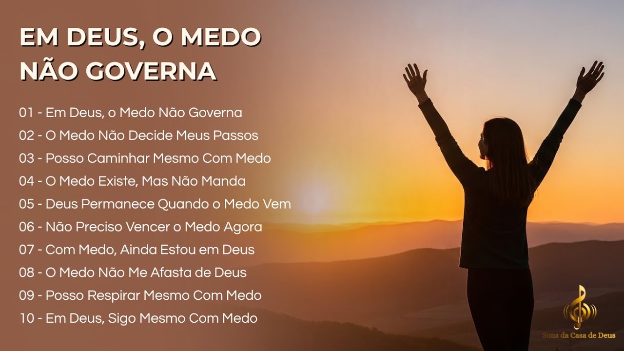 Em Deus, o Medo Não Governa | Louvor Para Encontrar Coragem e Segurança na Sua Presença
