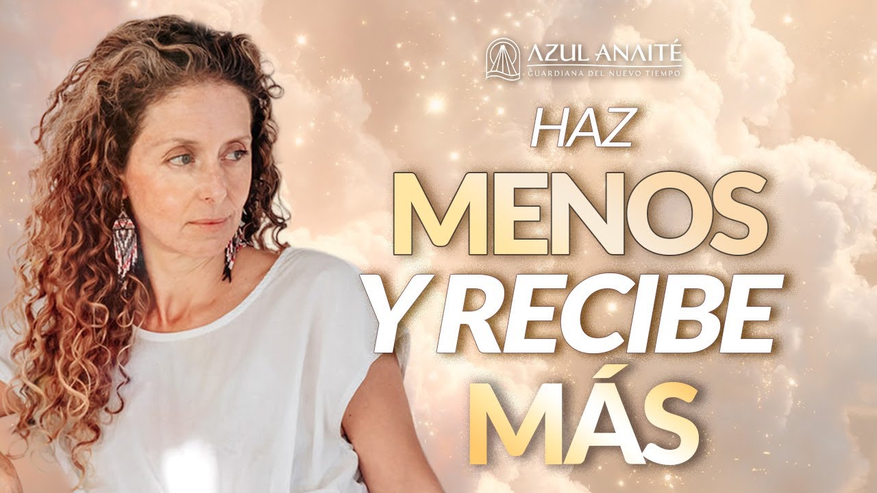 APRENDE TODO sobre la LEY del MÍNIMO ESFUERZO: EL ARTE de FLUIR con la VIDA 💕❤️  | Azul Anaite
