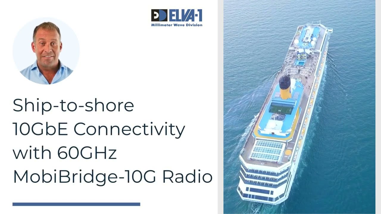 Ship-to-shore 10 Gigabit Connectivity with MobiBridge-10G Radios | ELVA-1