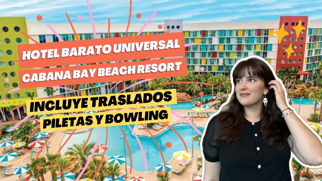 Hotel económico Universal Cabana Bay Beach Resort Orlando traslado a los parques y entrada temprana