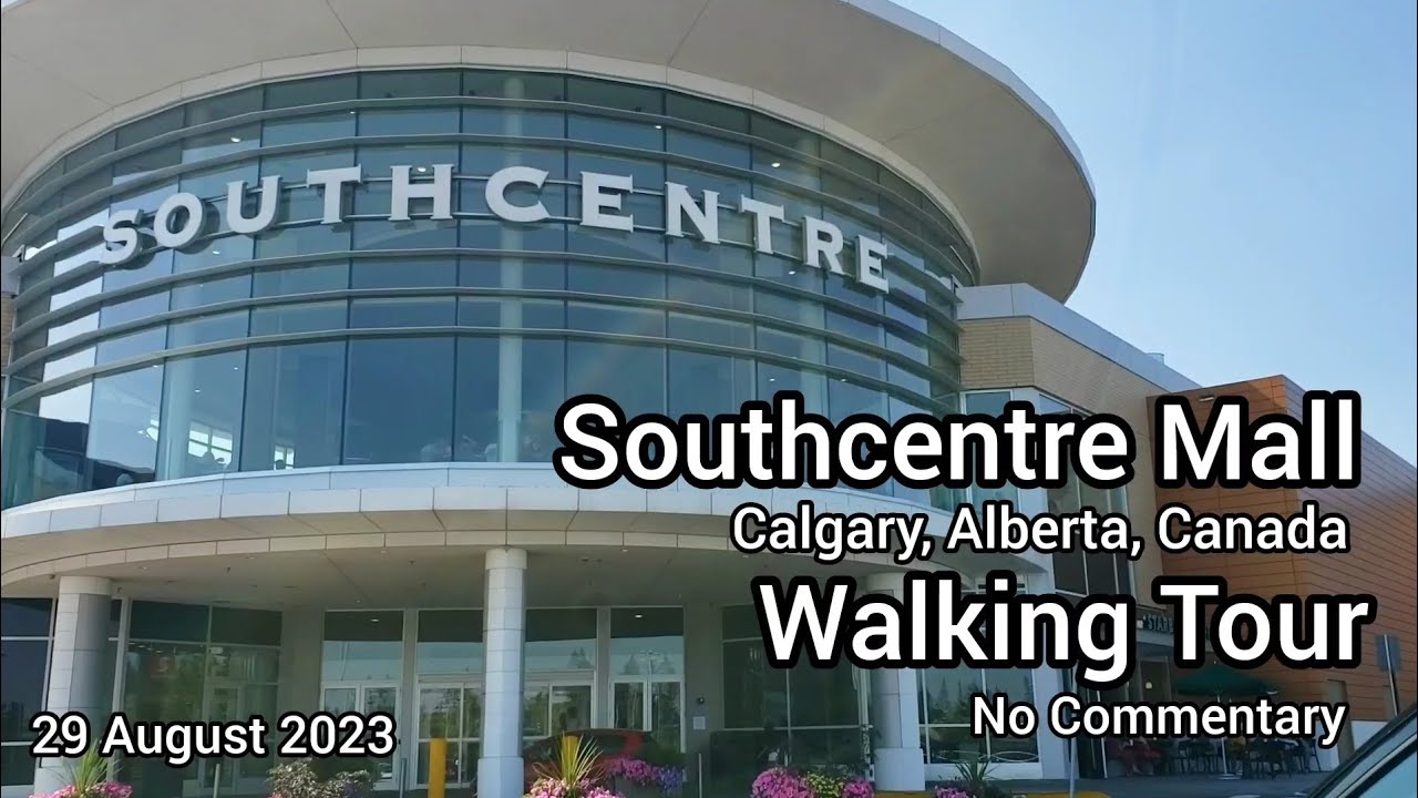 Southcentre Mall (Calgary, Alberta) Walking Tour - No Commentary - 29 August 2023