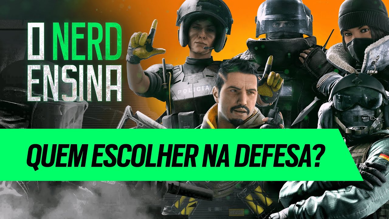 QUAL OPERADOR ESCOLHER NA DEFESA? | O NERD ENSINA | Rainbow Six Siege