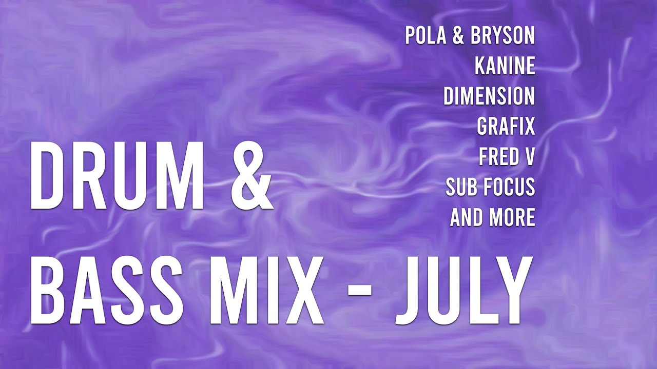 🔥 Drum & Bass Mix – July 2025 | Pola & Bryson, Kanine, Dimension, Grafix, Fred V and more...