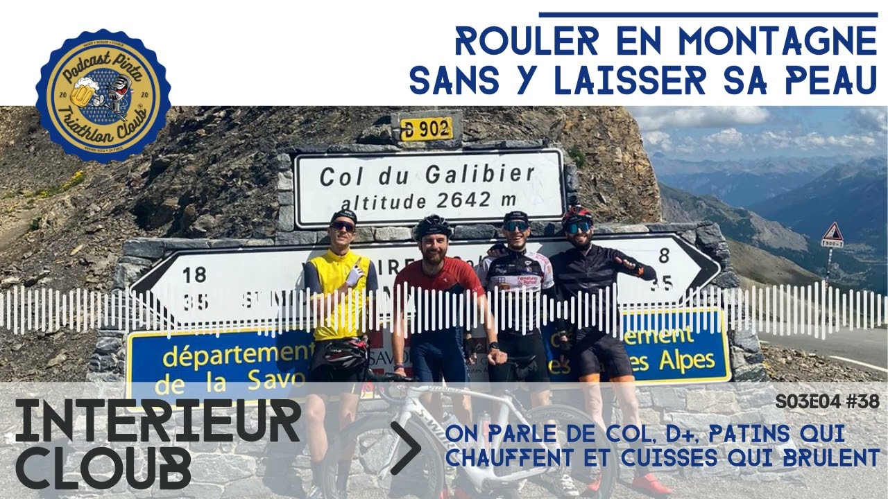 #38 - Rouler en montagne sans y laisser sa peau