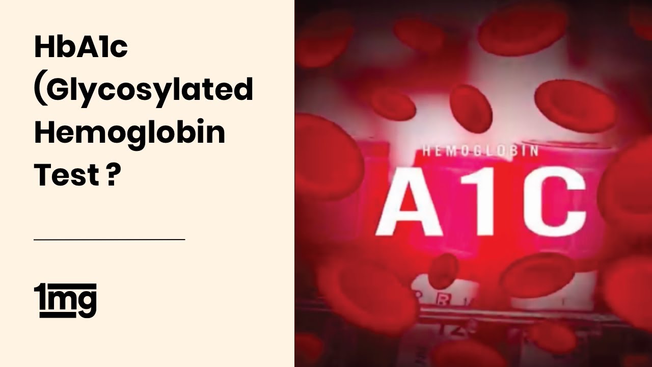 What is HbA1c (Glycosylated Hemoglobin) Test | 1mg