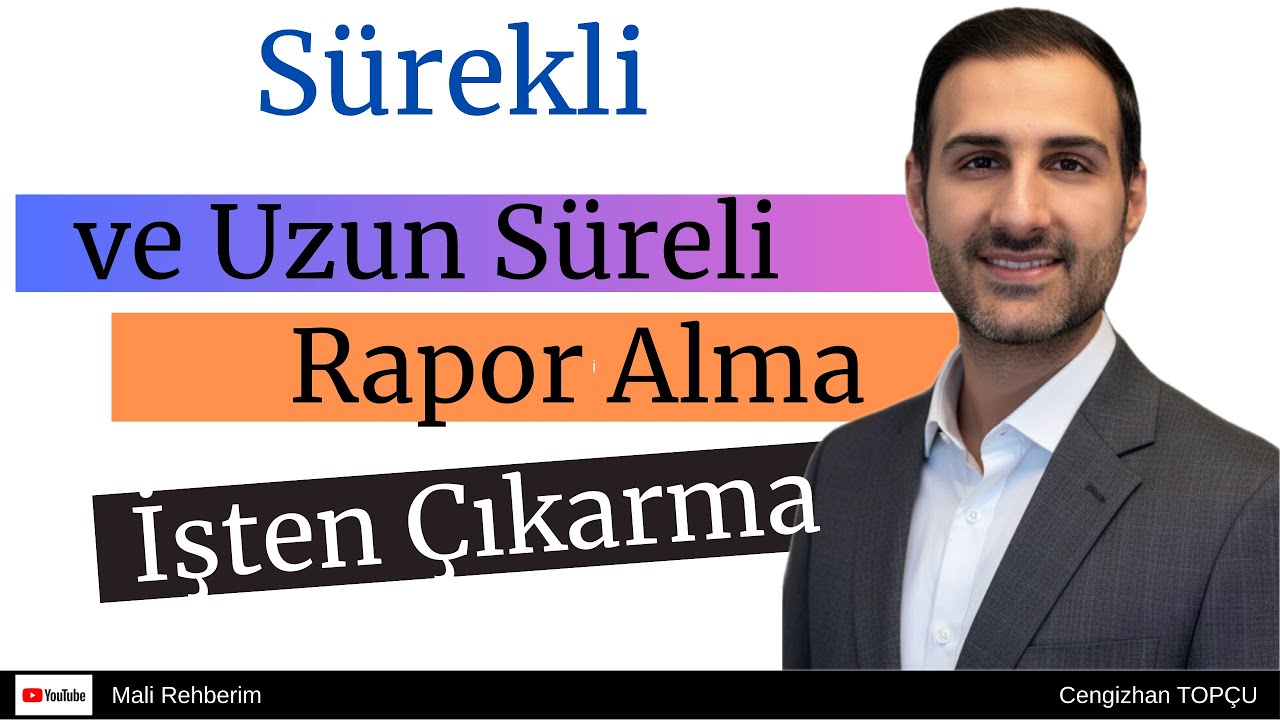 Sürekli Ve Uzun Süreli Rapor Alan İşçilerin İşten Çıkarılması | Sürekli Uzun Süreli Rapor Alma Fesih
