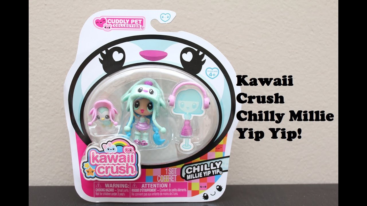 Kawaii Crush - Chilly Millie Yip Yip - Opening/Review!