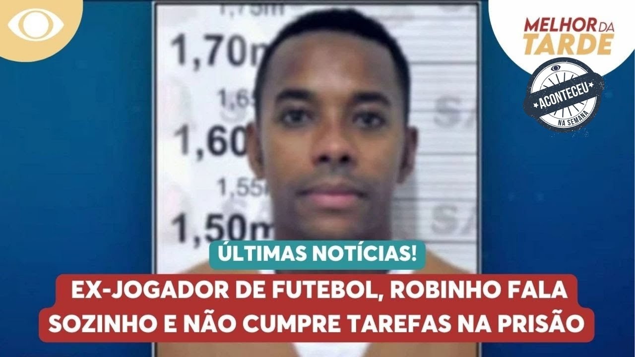 Robinho: ex-jogador est&aacute; falando sozinho e n&atilde;o cumpre tarefas na cadeia | Aconteceu na Semana