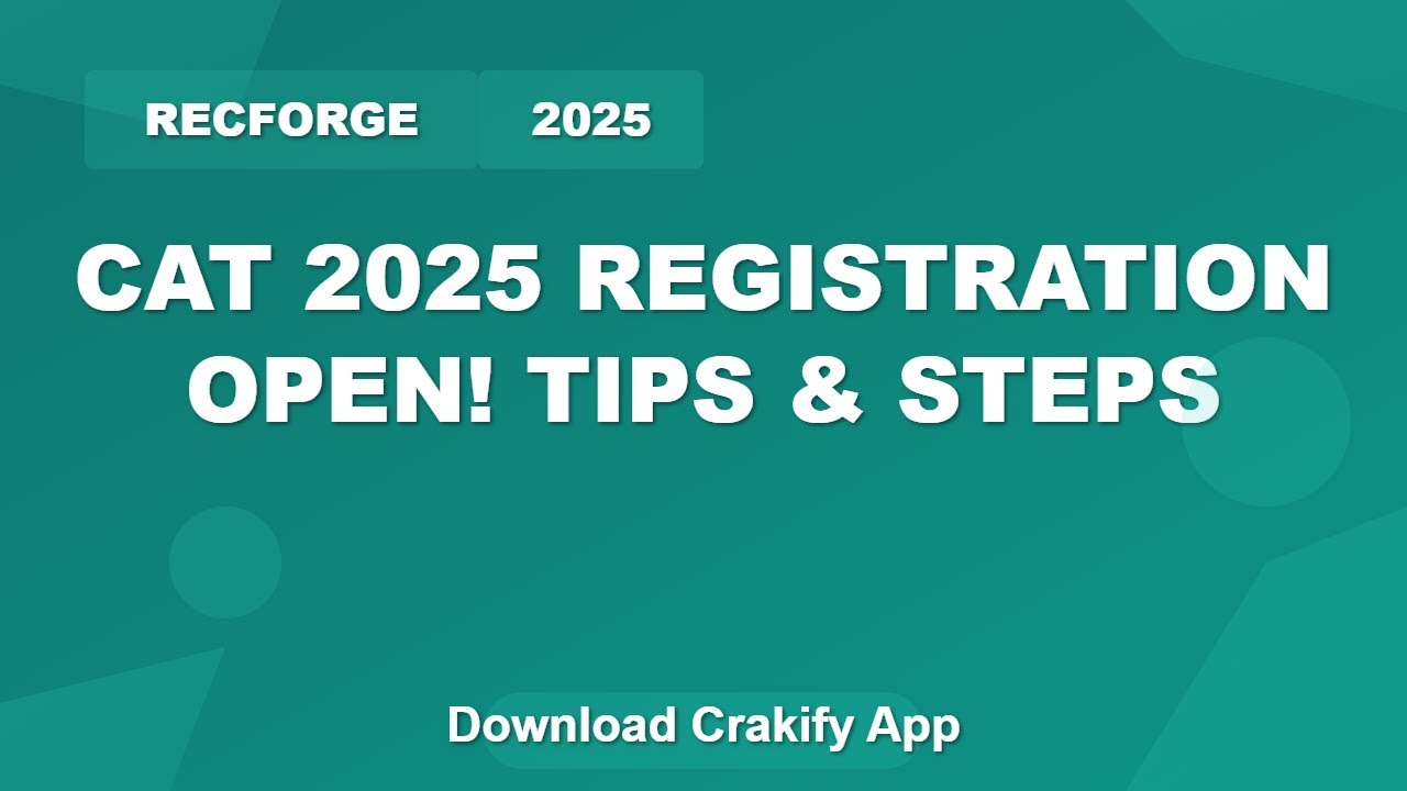 CAT 2025 Registration Guide | How to Apply for IIMs Entrance Exam