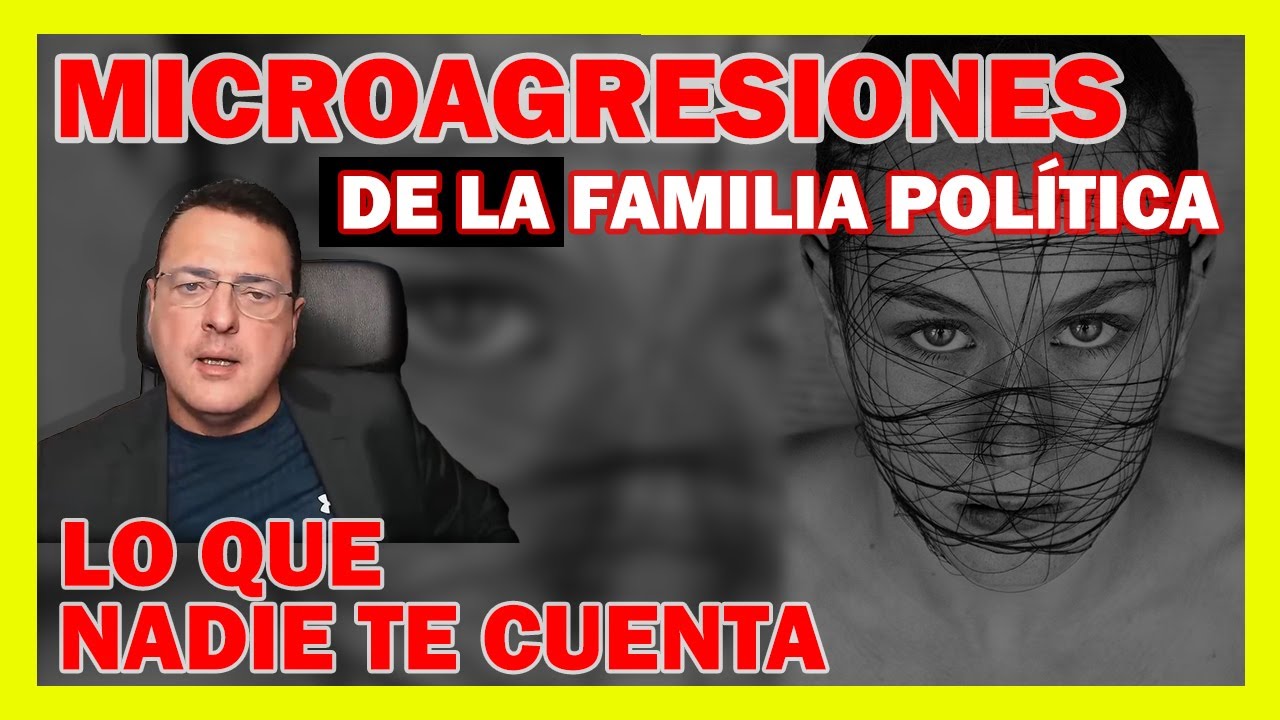 MICRO AGRESIONES DE LA FAMILIA POLÍTICA ➡️ LO QUE NADIE TE CUENTA - Dr. Iñaki Piñuel