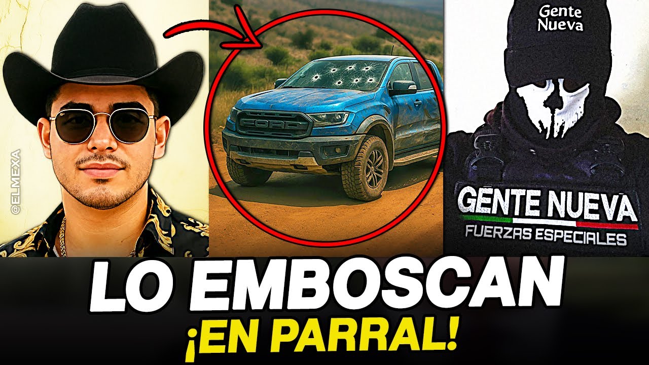 ¡¡MEGA TOPÓN!! ATACAN a "EL JUNIOR" de la GENTE NUEVA en PARRAL, CHIHUAHUA.