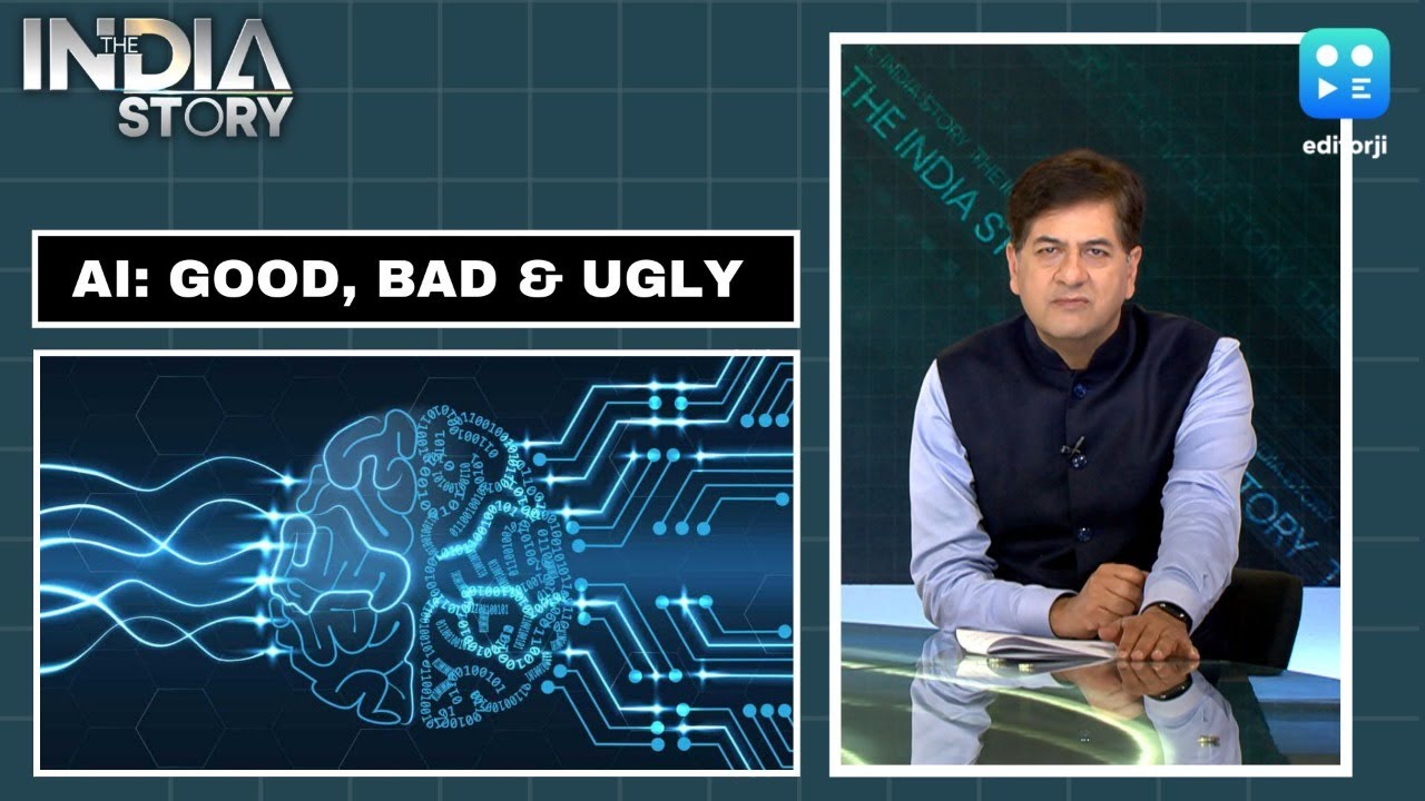 The India Story | Artificial Intelligence:The good, the bad and the ugly