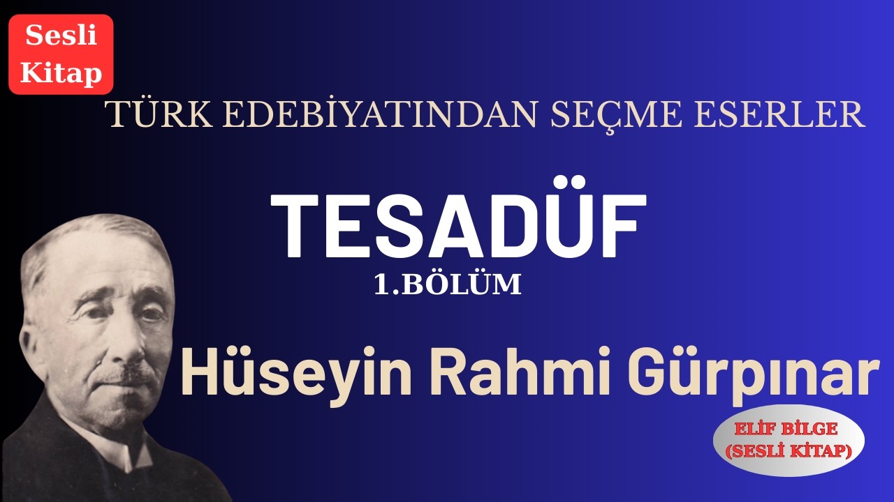 TESADÜF(1.BÖLÜM)-HÜSEYİN RAHMİ GÜRPINAR #audiobook #seslikitap #kitap #istanbul #sanat