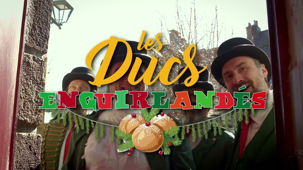 Les Ducs - Enguirlandés