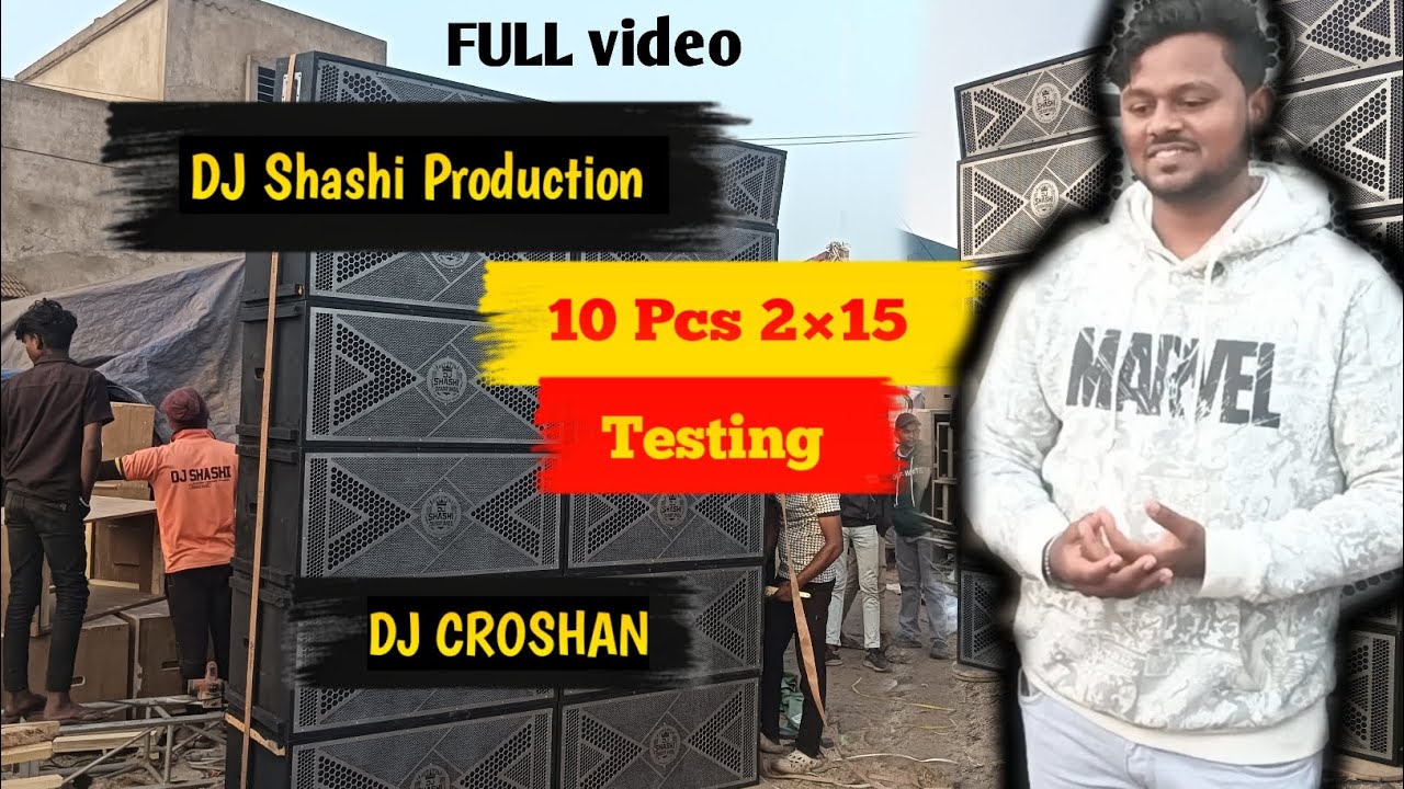 DJ Shashi 10 Pcs 2&times;15 Testing ||DJ CROSHAN Kusmatarnad|| 