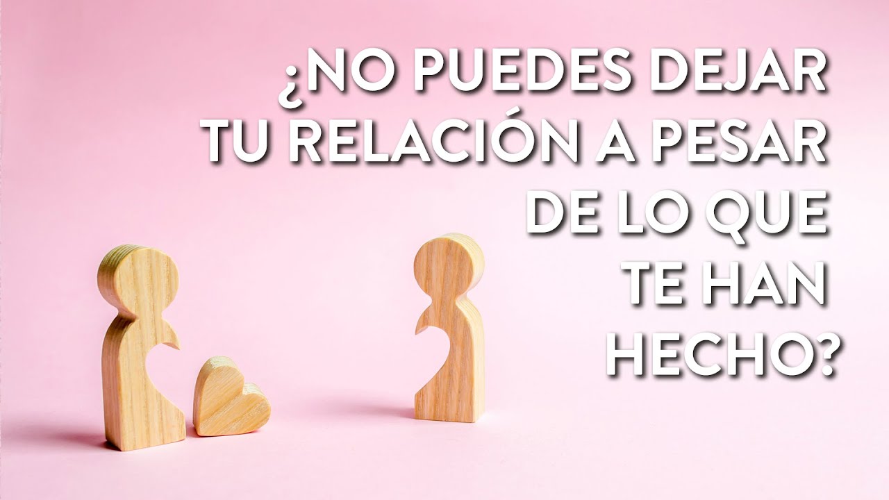 ¿No puedes dejar tu relación a pesar de lo que te han hecho?| Martha Debayle