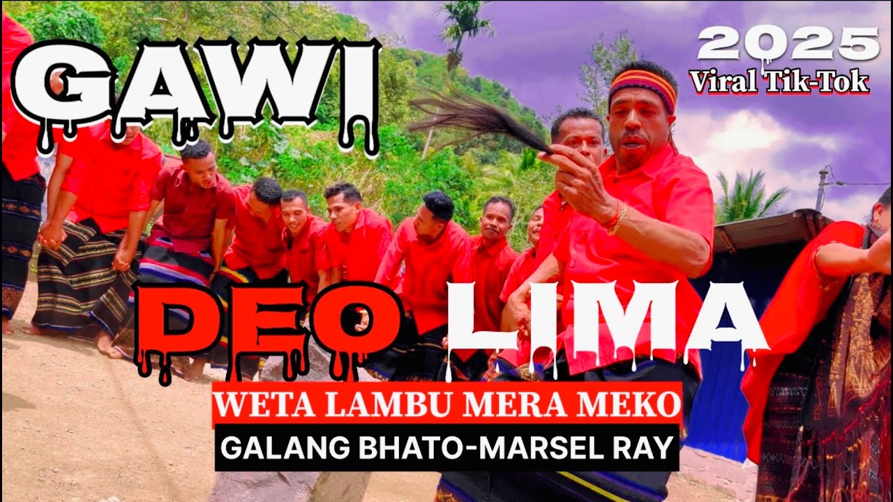 GAWI DEO LIMA//WETA LAMBU MERA MEKO (OFFICIAL MUSIC VIDEO) GALANG BHATO-MARSEL RAY//LAGU GAWI 2025