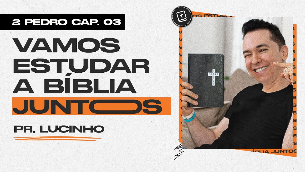 2 Pedro 3 | Pr. Lucinho