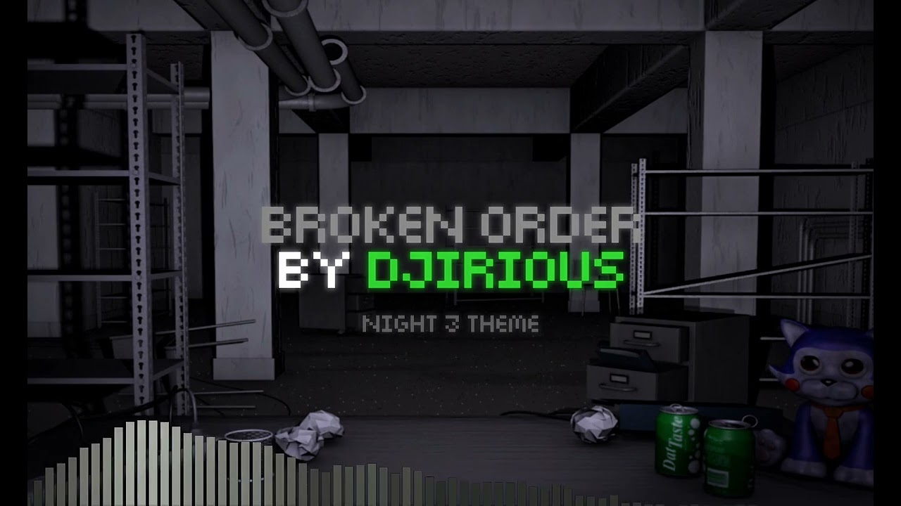 Broken Order - [FNAC 2 FAN MADE OST]