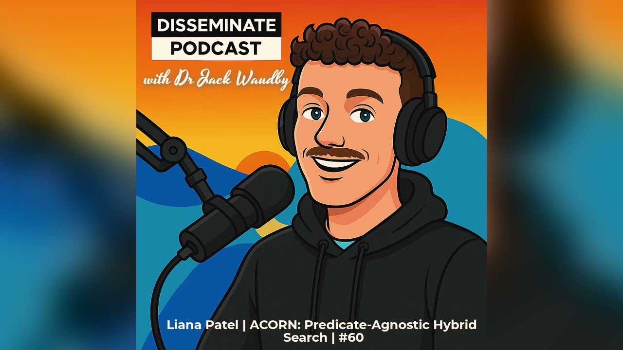 Vector Databases Are Broken?! ACORN’s Hybrid Search Breakthrough [SIGMOD 2024] with Liana Patel