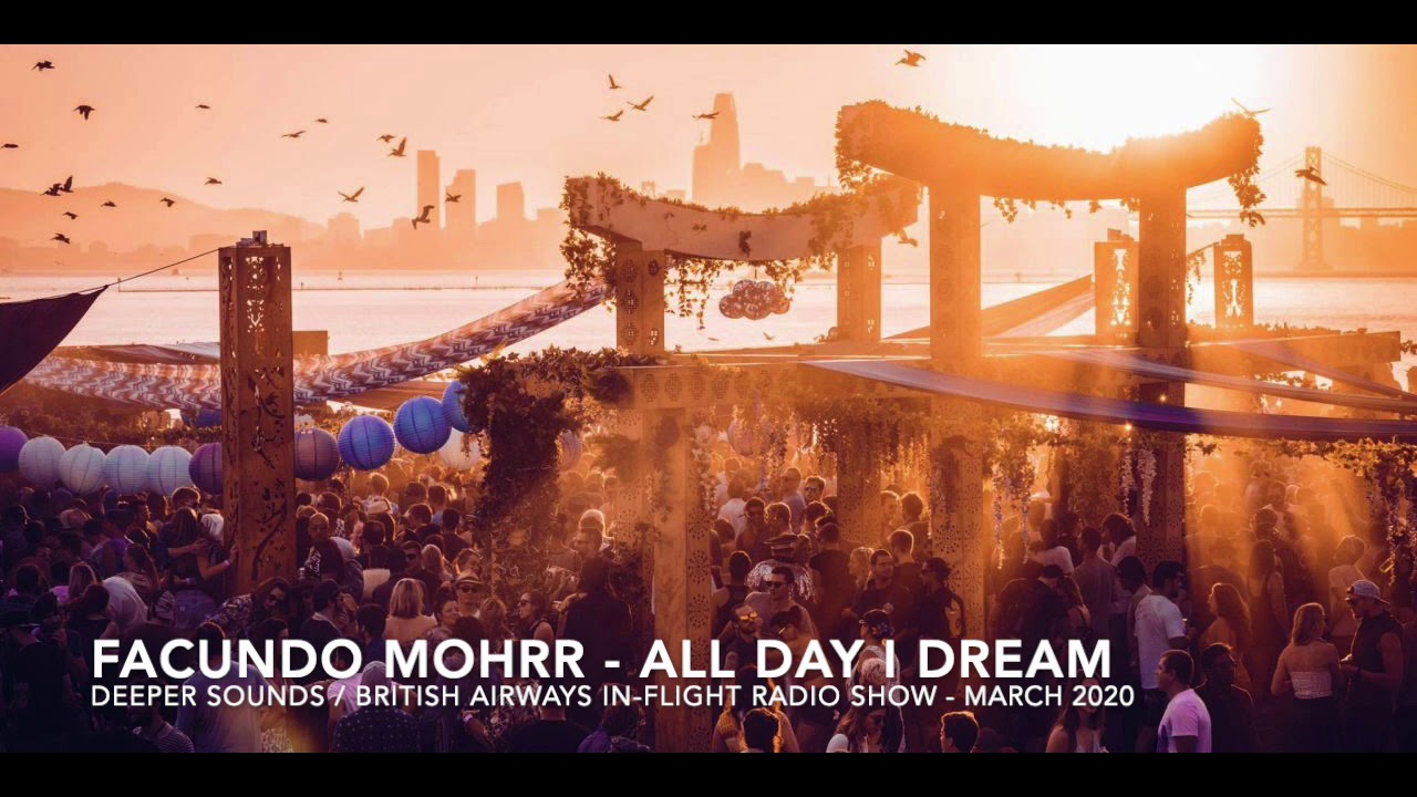 Facundo Mohrr - All Day I Dream - March 2020