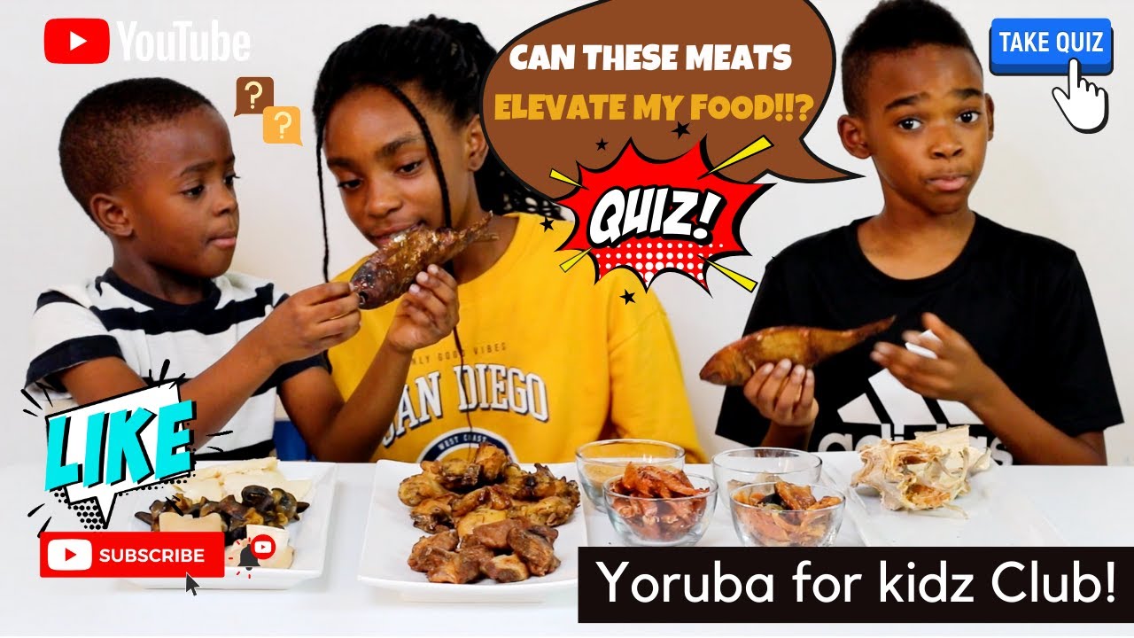 MEAT QUIZ!!!!  | YORUBA FOR KIDZ CLUB EP. 8 Part 2 | CAN YOU