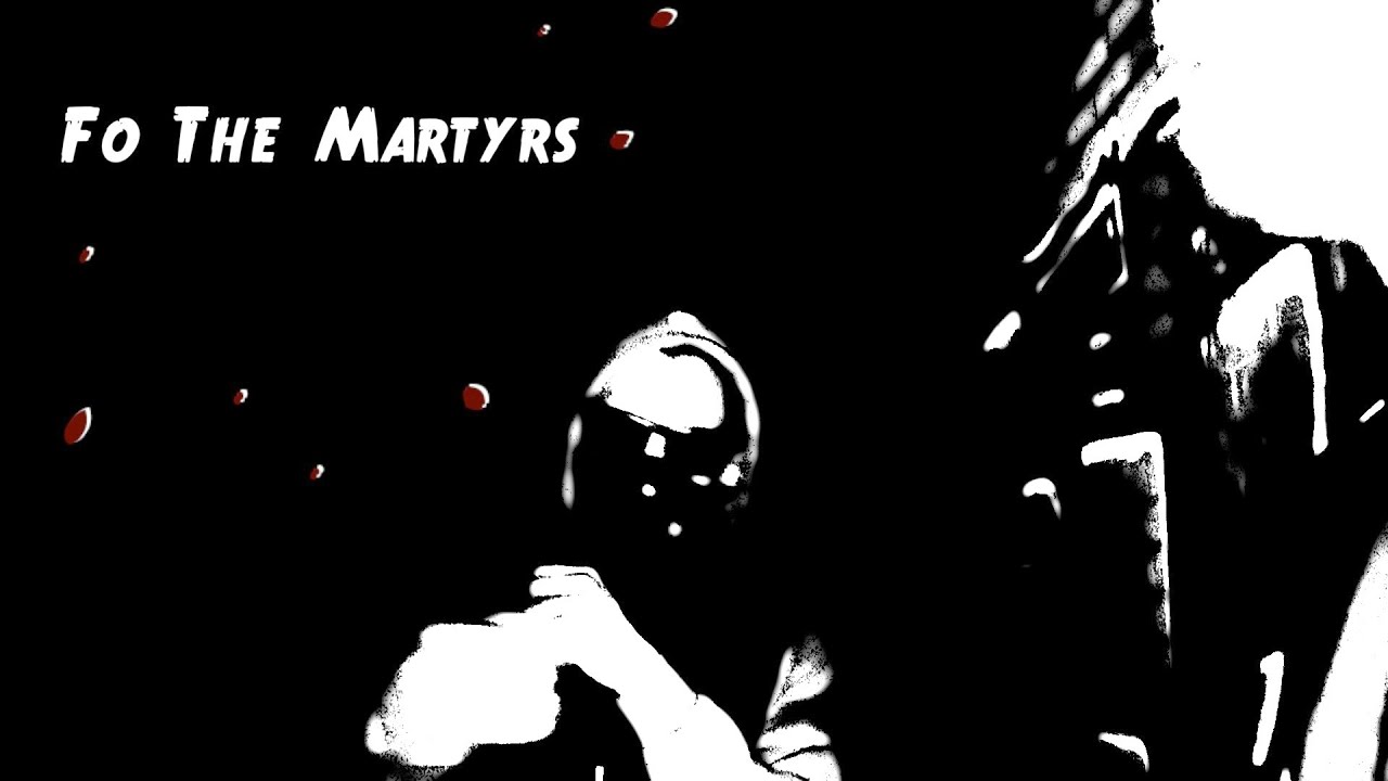 Fo The Martyrs - Fixx ft. Billy Hush (Official Music Video)
