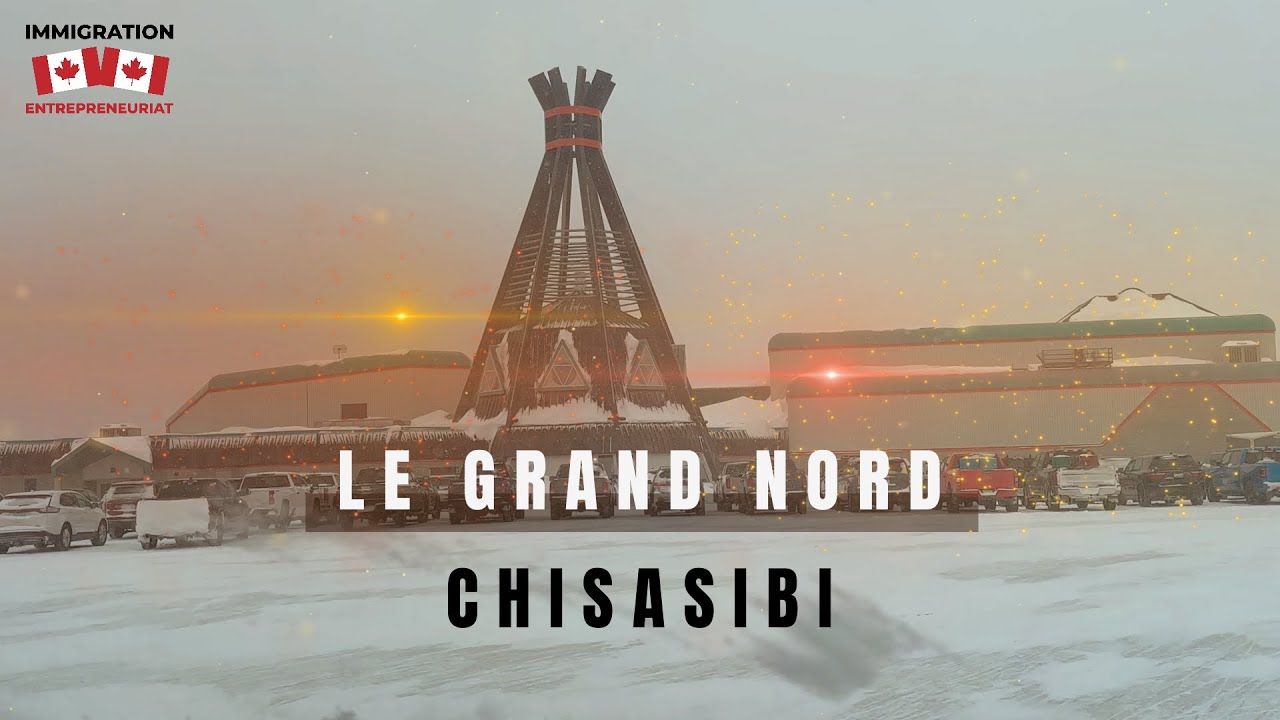 Chisasibi Bientôt votre nouvelle demeure au Canada - Part 1
