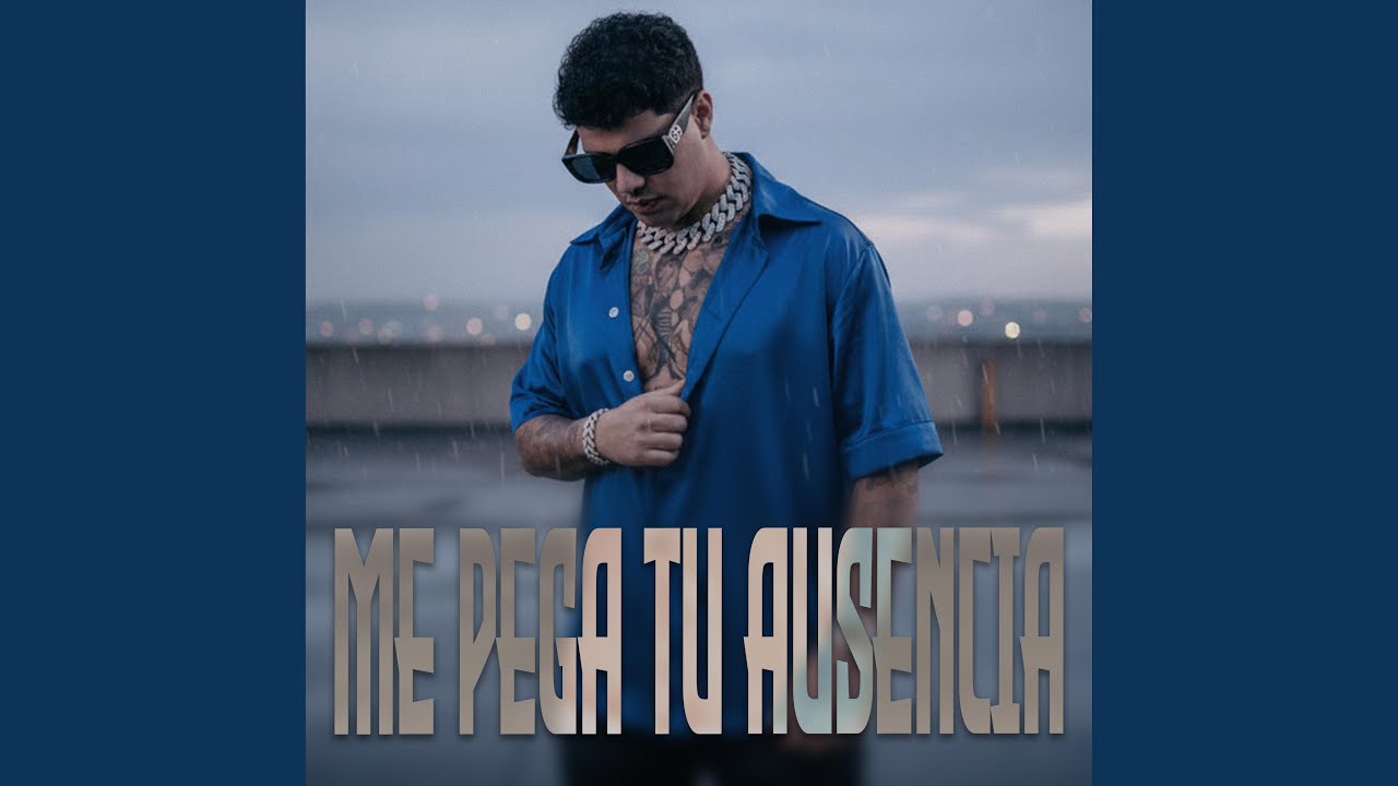 Me Pega Tu Ausencia