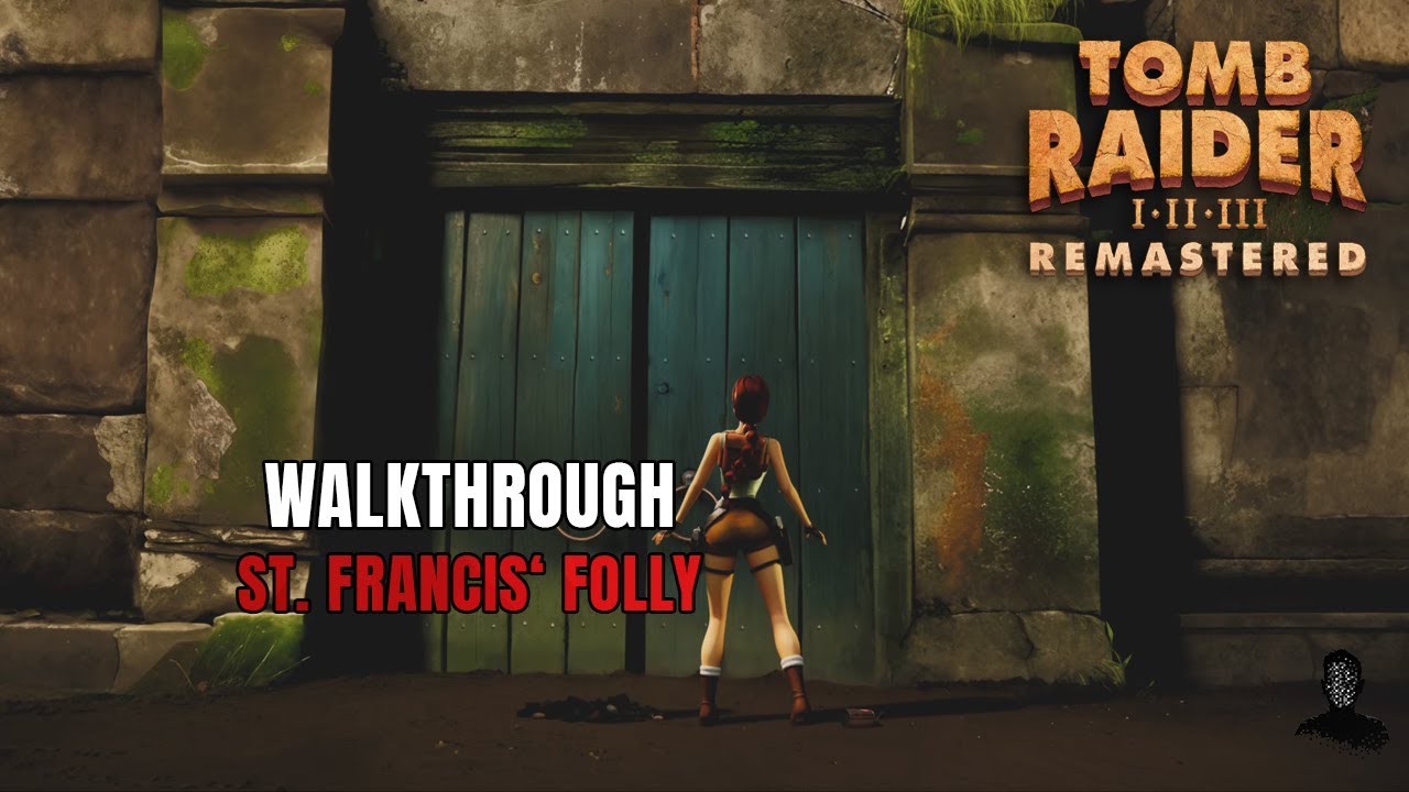 Tomb Raider I Remastered | St. Francis' Folly | 100% Walkthrough